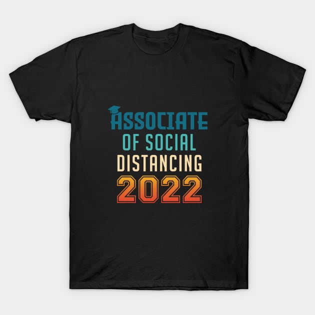 Associate of Social Distancing Graduation T-Shirt by InfiniTee Design